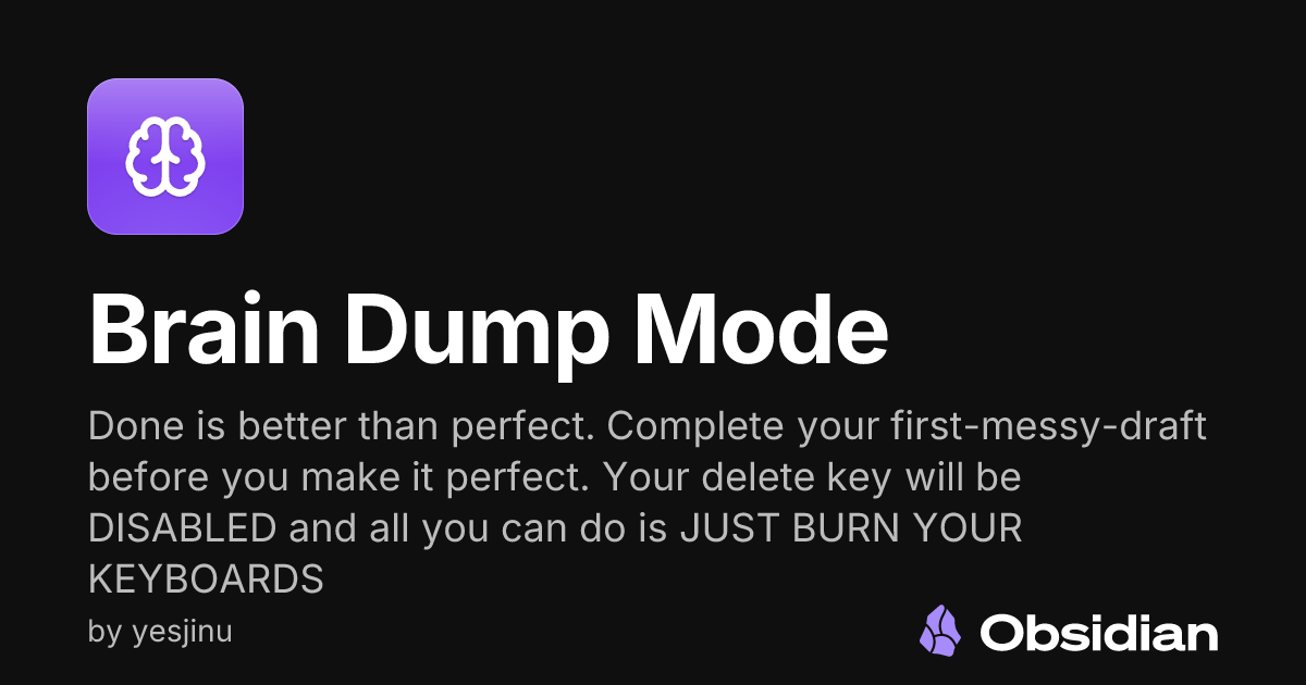 Brain Dump Mode - Obsidian Plugin