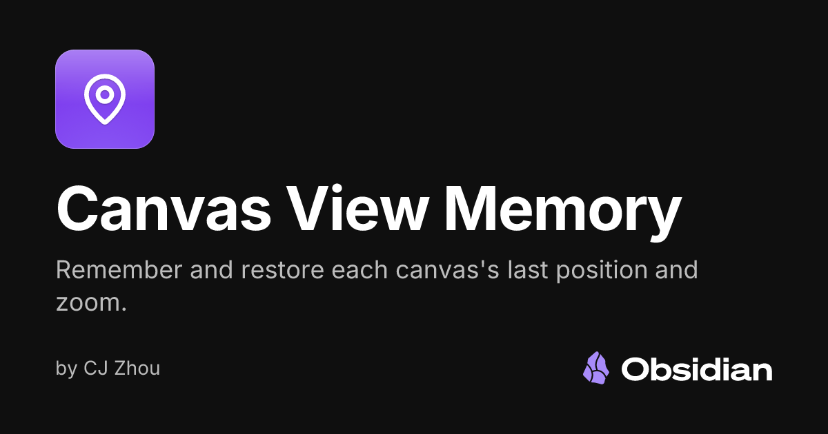 Canvas View Memory - Obsidian Plugin