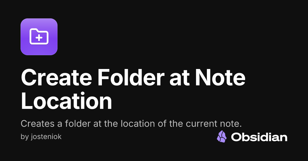Create Folder at Note Location - Obsidian Plugin