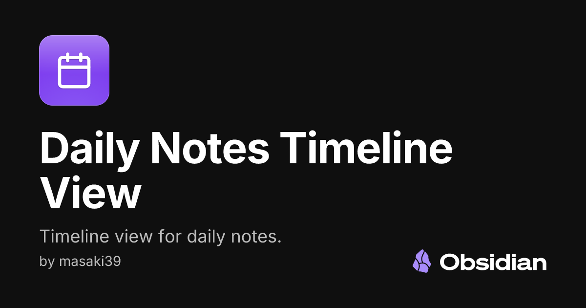 Daily Notes Timeline View - Obsidian Plugin