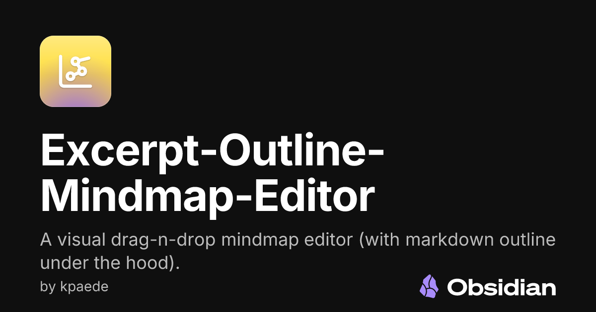 Excerpt-Outline-Mindmap-Editor - Obsidian Plugin