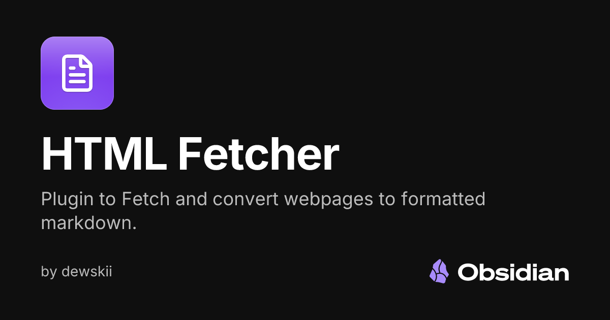 HTML Fetcher - Obsidian Plugin