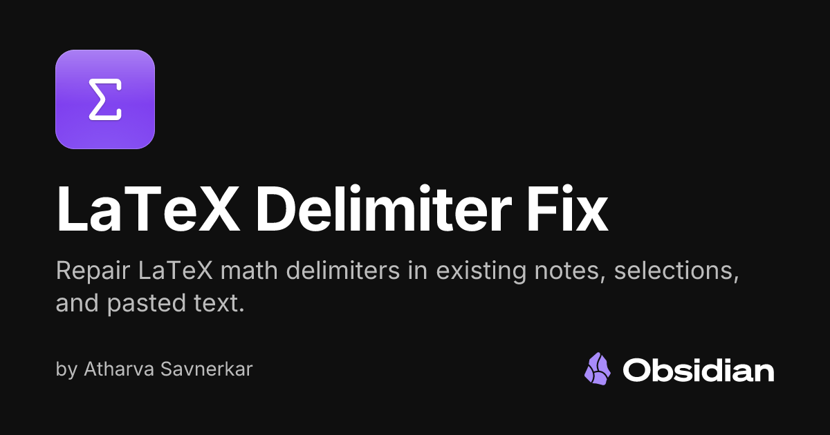 LaTeX Delimiter Fix - Obsidian Plugin