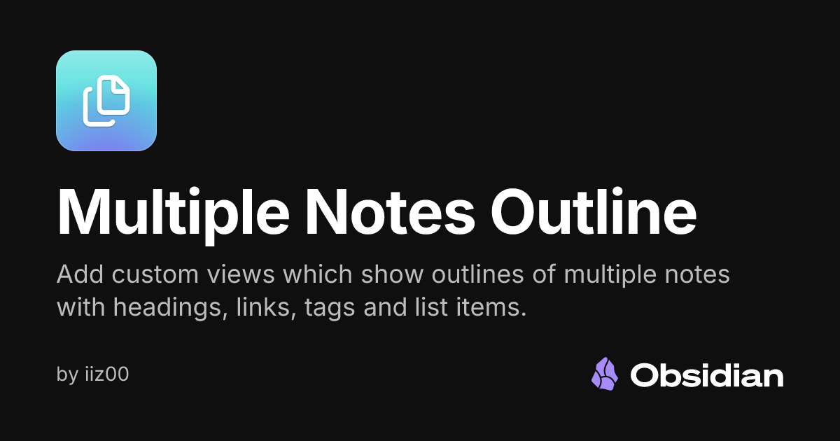 Multiple Notes Outline - Obsidian Plugin