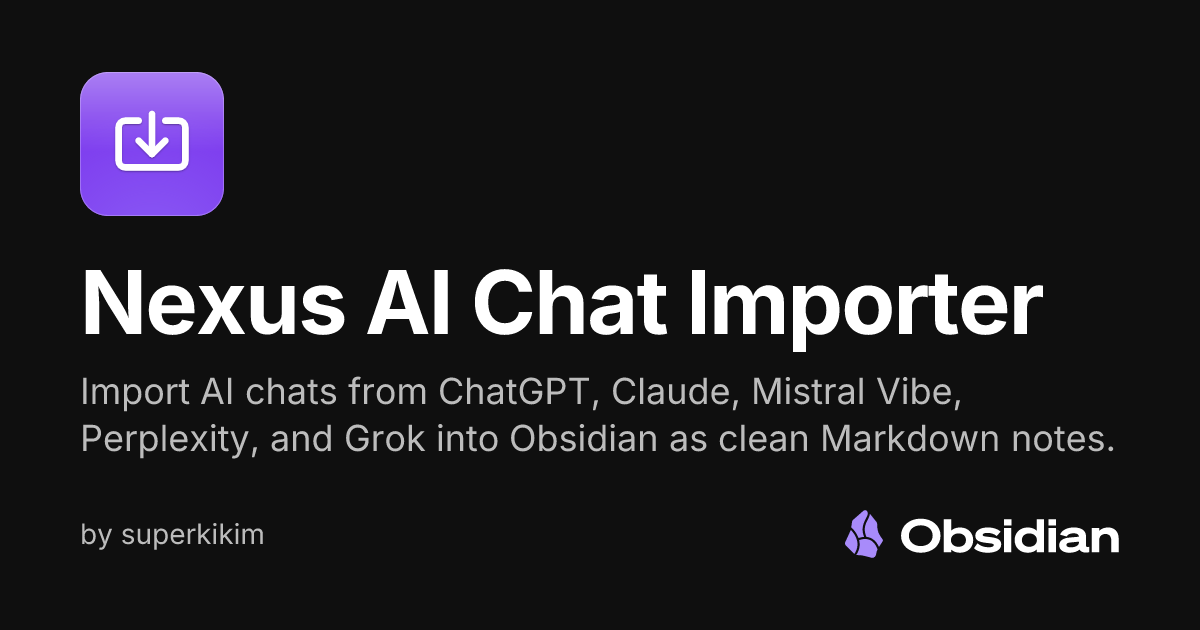 Nexus AI Chat Importer - Obsidian Plugin