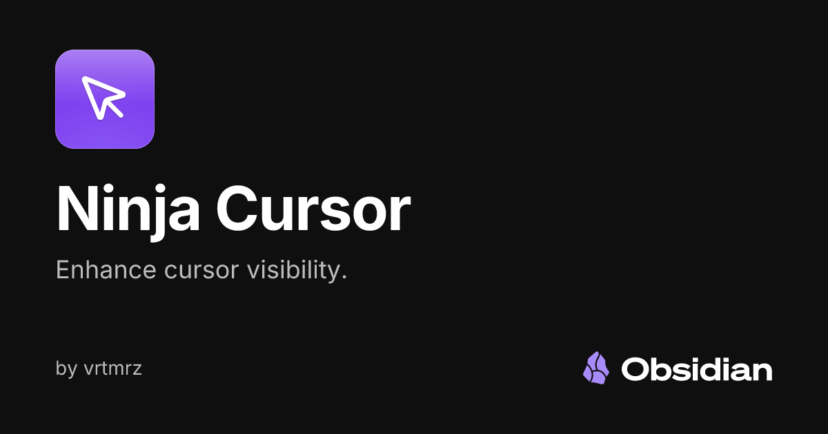 Ninja Cursor - Obsidian Plugin