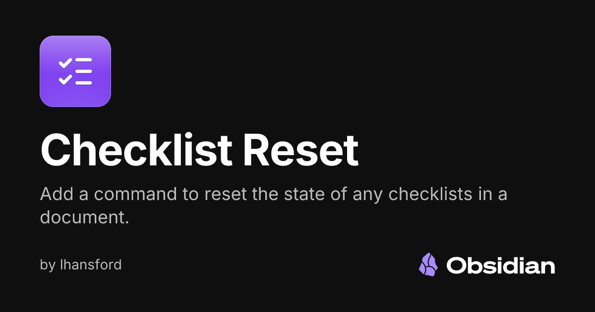 Checklist Reset - Obsidian Plugin