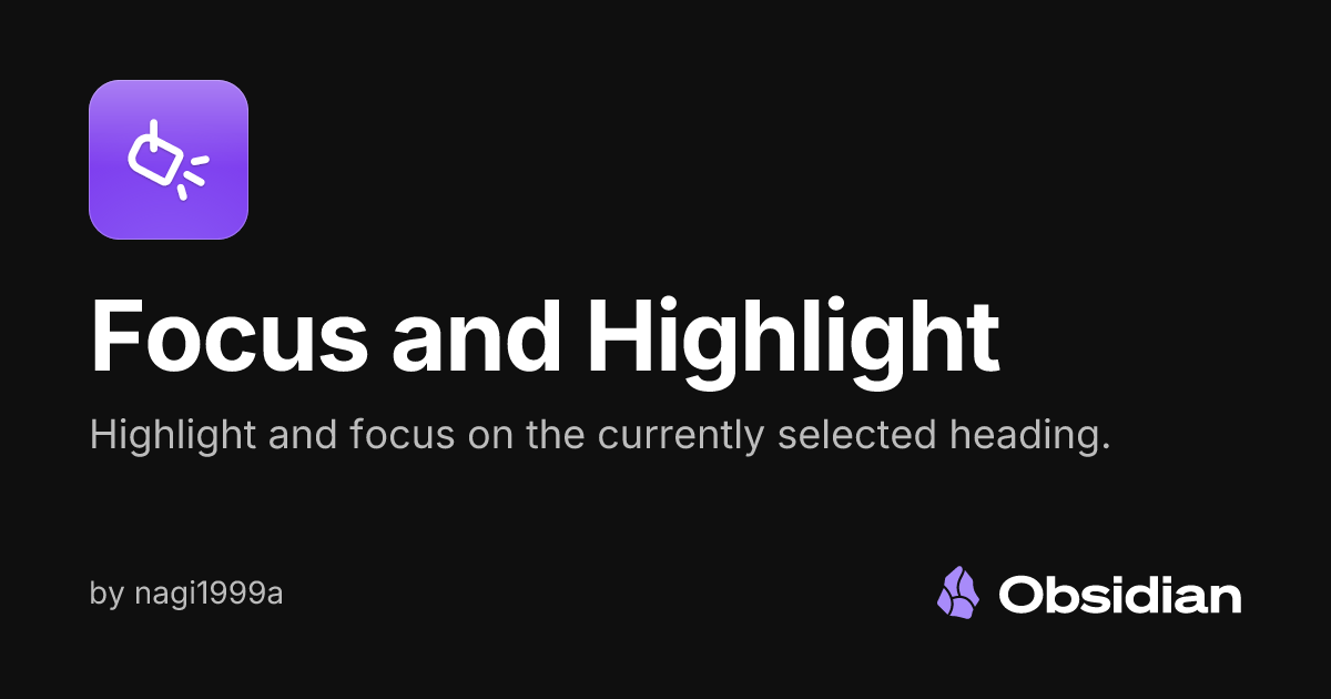 Focus and Highlight - Obsidian Plugin