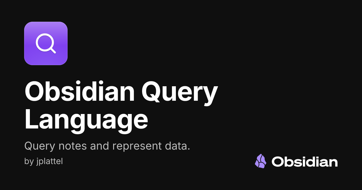 Obsidian Query Language - Obsidian Plugin