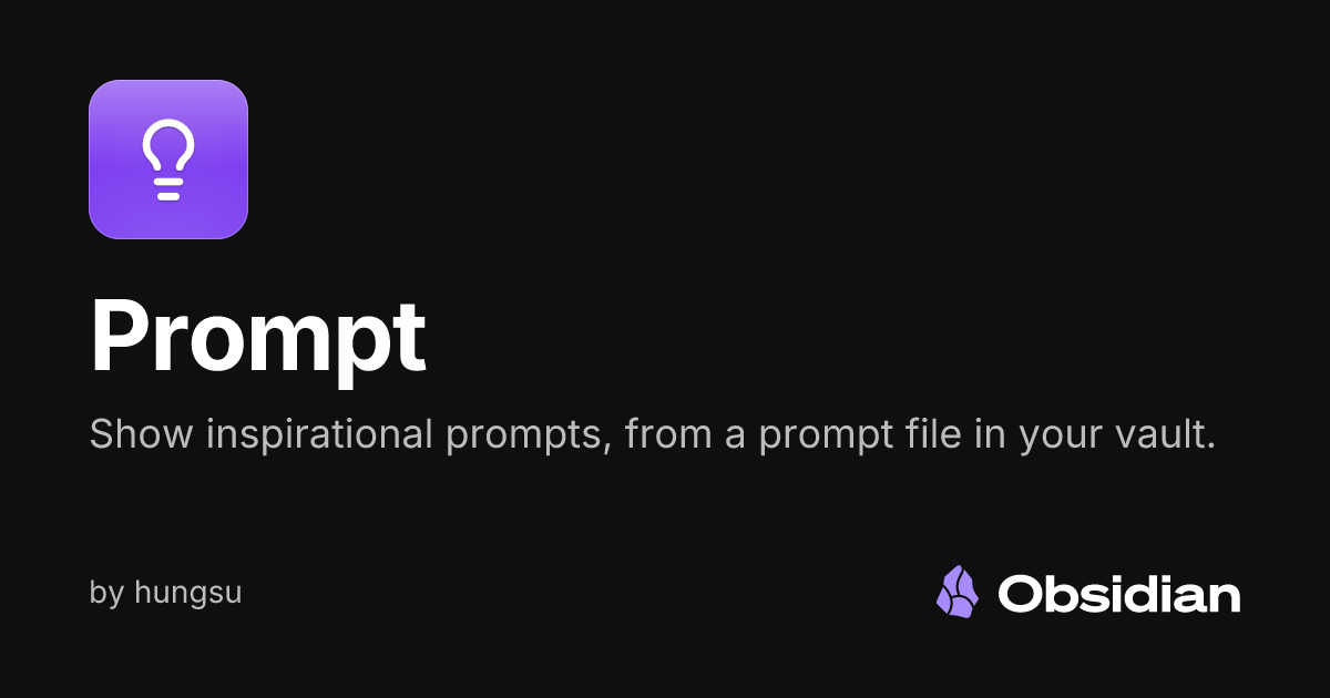 Prompt - Obsidian Plugin