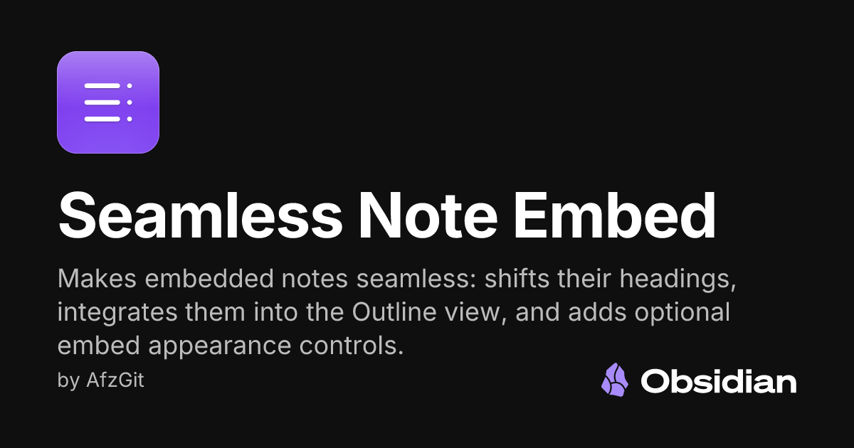 Seamless Note Embed - Obsidian Plugin