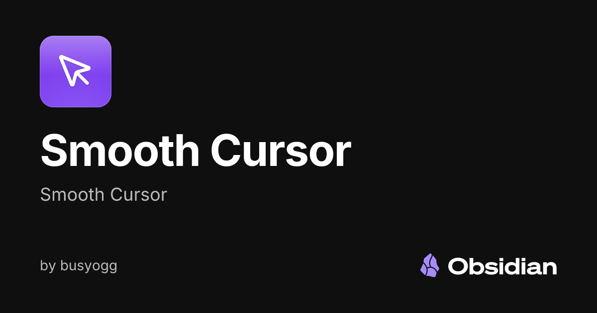 Smooth Cursor - Obsidian Plugin