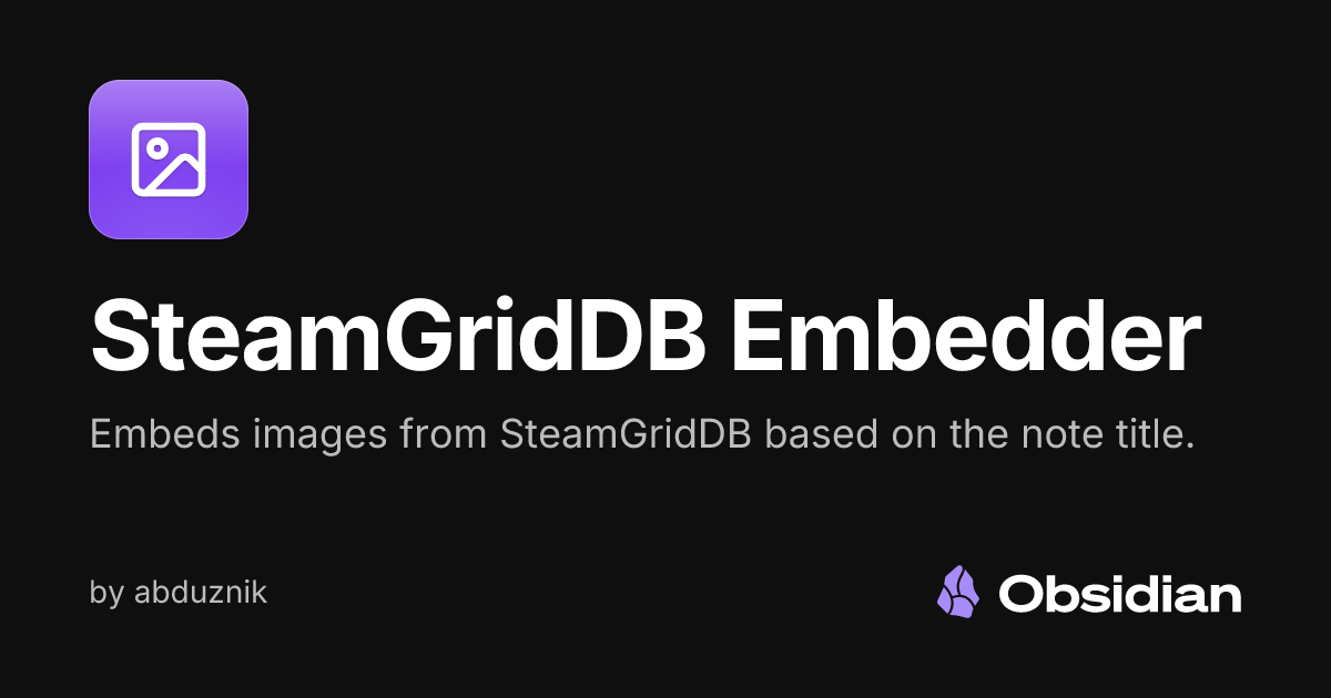 SteamGridDB Embedder - Obsidian Plugin