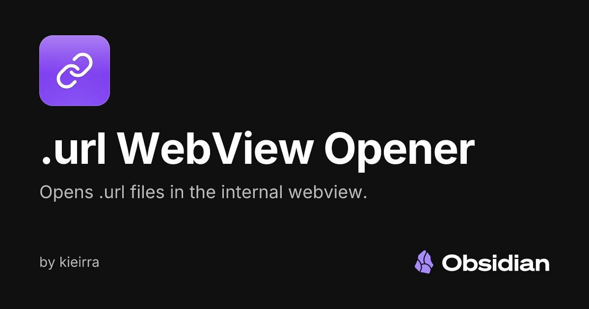 .url WebView Opener - Obsidian Plugin