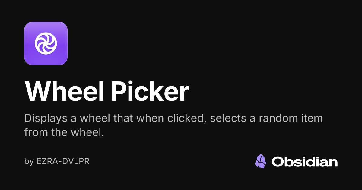 Wheel Picker - Obsidian Plugin