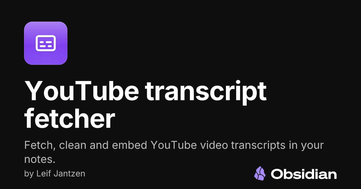 YouTube transcript fetcher - Obsidian Plugin
